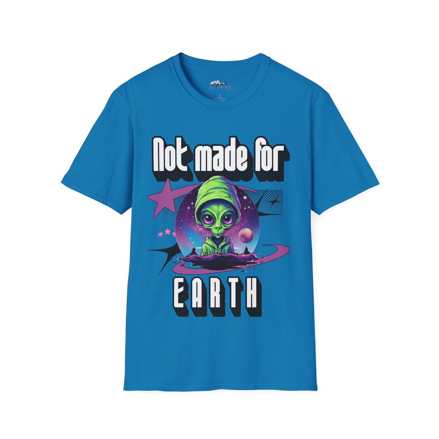 Not made for Earth T-Shirt