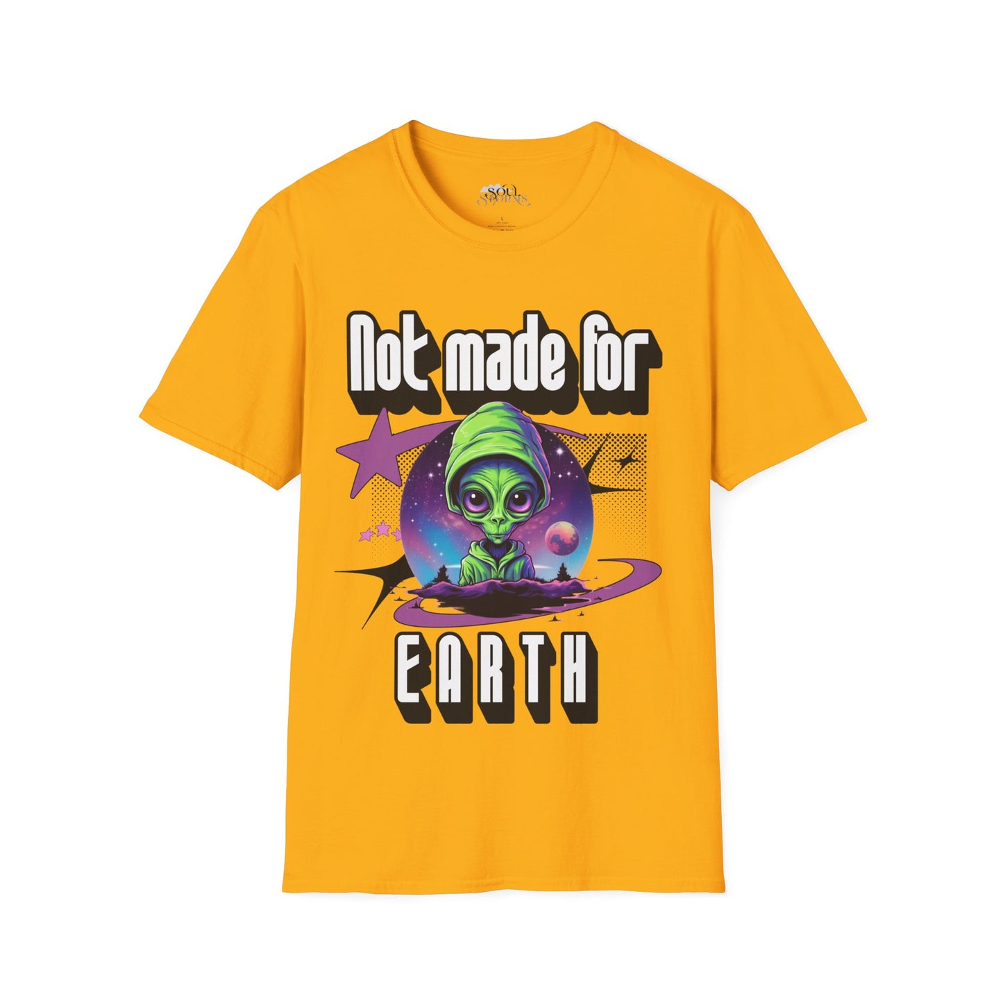 Not made for Earth T-Shirt