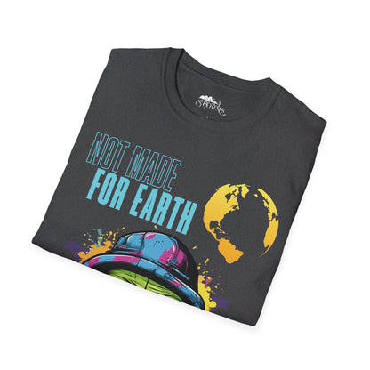 Not made for Earth T-Shirt