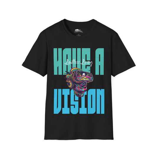 Have A Vision T-Shirt